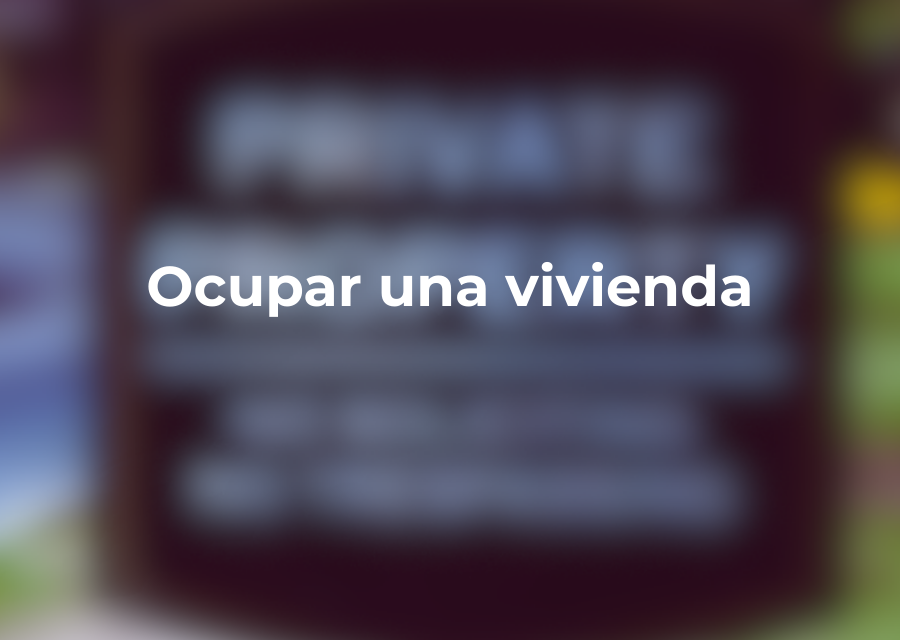 Caso Real: Las consecuencias legales de ocupar una vivienda ajena sin autorización