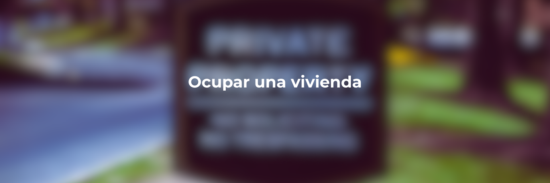 Caso Real: Las consecuencias legales de ocupar una vivienda ajena sin autorización